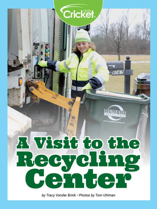 Title details for A Visit to the Recycling Center by Tracy Vonder Brink - Available